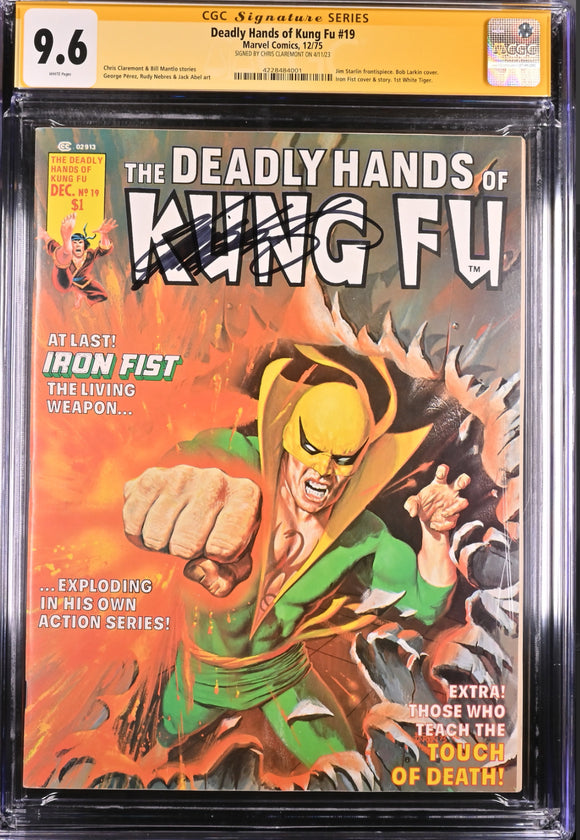 Deadly Hands of Kung Fu #19 CGC 9.6 SS Signed Chris Claremont White Pages Jim Starlin frontispiece. Bob Larkin cover. Iron Fist cover & story. 1st appearance of White Tiger.